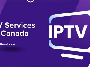 Best IPTV Service in Canada: Top Picks for Quality Streaming in 2025